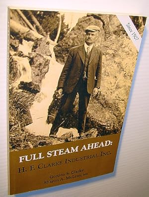 Full Steam Ahead: H.F. Clarke Industrial Inc. - A Corporate and Family Memoir
