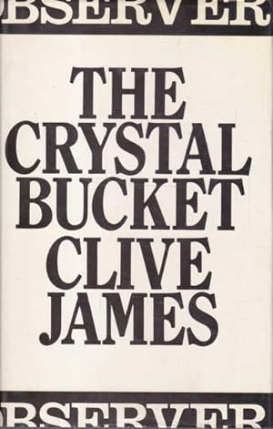 The Crystal Bucket: Television Criticism from the Observer, 1976-79