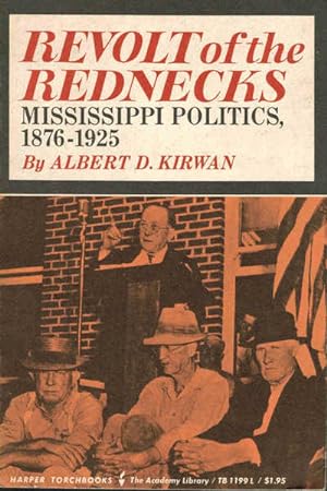 Revolt of the Rednecks: Mississippi Politics 1876-1925