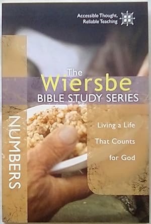 The Wiersbe Bible Study Series: Numbers: Living a Life That Counts for God