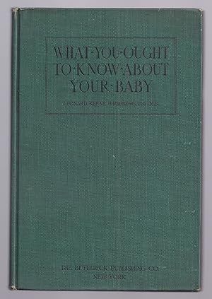 WHAT YOU OUGHT TO KNOW ABOUT YOUR BABY