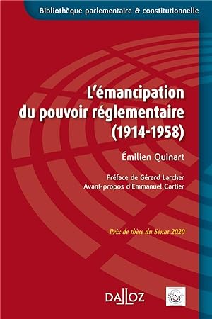 l'émancipation du pouvoir réglementaire (1914-1958)