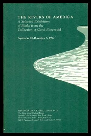 THE RIVERS OF AMERICA - A Selected Exhibition of Books from the Collection of Carol Fitzgerald
