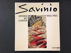 Savinio. Opere su carta 1925-1952. A cura Vivarelli Pia. Mazzotta. 1986