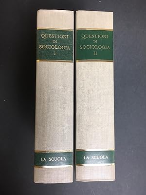 Alberoni Francesco. Questioni di sociologia. La scuola Editrice. 1966. Voll. I-II