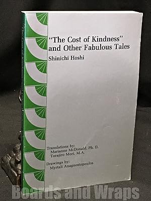 The Cost of Kindness and Other Fabulous Tales