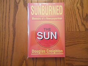 Sunburned : Memoirs of a Newspaperman - The (Toronto) Sun