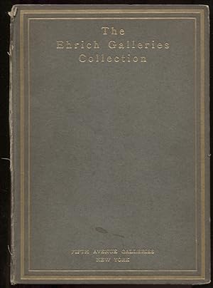 The Catalogue of the Erich Galleries Collection of Valuable Paintings By the masters of the class...
