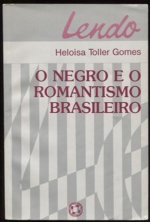 O Negro E O Romantismo Brasileiro Signed Copy