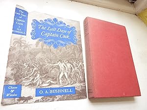 Last Days of Captain Cook, A Novel By O. A. Bushnell, The.