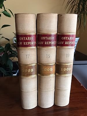 Ontario Law Reports (1909), Vol 17, Vol 18, and Vol 19