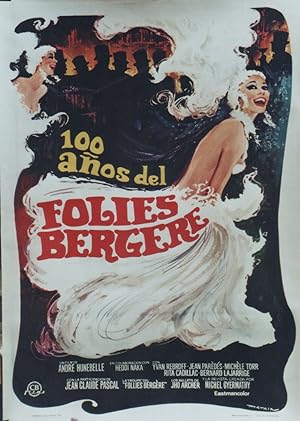 "100 ANOS DEL FOLIES BERGERE " Affiche originale espagnole entoilée / Réalisé par André HUNEBELLE...