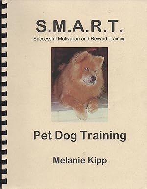S.M.A.R.T. Successful Motivation and Reward Training Pet Dog Training