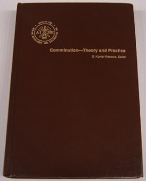 Comminution - Theory And Practice
