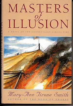 MASTERS OF ILLUSION : A Novel of the Connecticut Circus Fire
