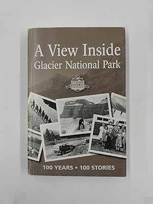 A View Inside Glacier National Park: 100 Years, 100 Stories