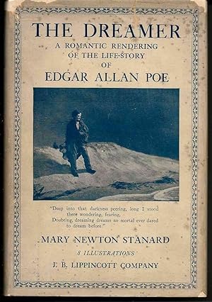 THE DREAMER : A Romantic Rendering of the Life-Story of Edgar Allan Poe