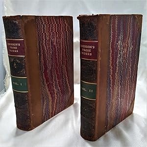 THE PROSE WORKS OF RALPH WALDO EMERSON, VOLUMES 1 AND 2