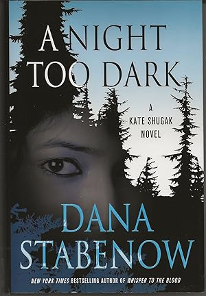 A NIGHT TOO DARK A Kate Shugak Novel