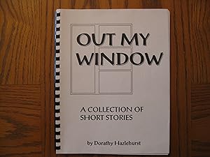 Out My Window - A Collection of Short Stories - Walkerton, Ontario