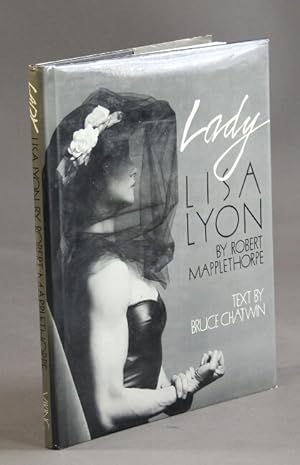 Lady Lisa Lyon. [Photographs by] Robert Mapplethorpe. Text by Bruce Chatwin