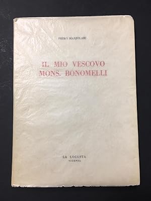 Mazzolari Primo. Il mio vescovo mons. Bonomelli. La Locusta. 1974.