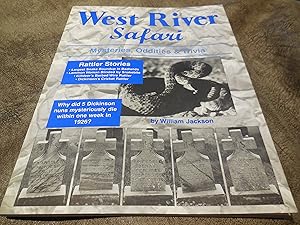 West River Safari - Mysteries, Oddites & Trivia