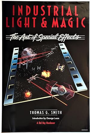 INDUSTRIAL LIGHT & MAGIC: The Art of Special Effects (Publisher's Promotional Poster)