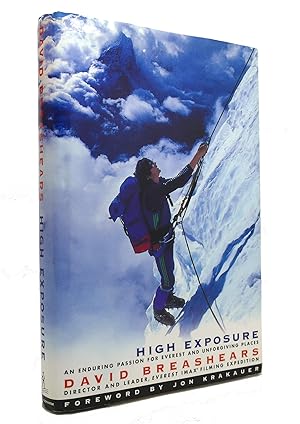 HIGH EXPOSURE An Enduring Passion for Everest and Unforgiving Places