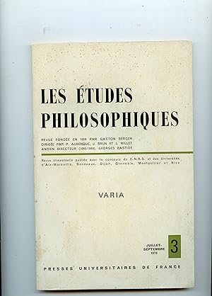 Revue LES ETUDES PHILOSOPHIQUES . N° 3 . juillet - septembre 1973 :VARIA