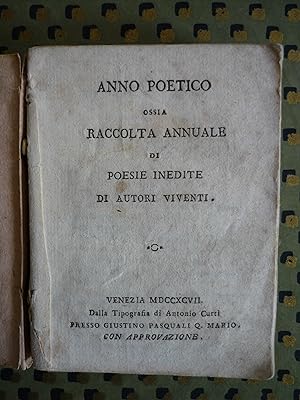 Anno Poetico ossia raccolta annuale di poesie inedite di autori viventi. (ANNO V. Il solo volume ...