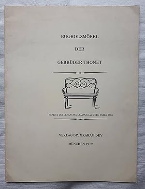 Bugholzmöbel der Gebrüder Thonet: Reprint des Verkaufskataloges aus dem Jahre 1888.