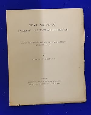 Some Notes on English Illustrated Books. A Paper Read Before the Bibliographical Society, Novembe...