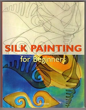 Silk Painting for Beginners (Fine Arts for Beginners)