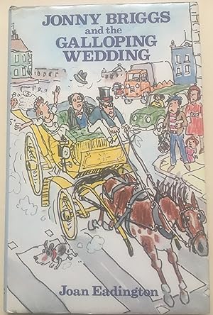 Jonny Briggs And The Galloping Wedding