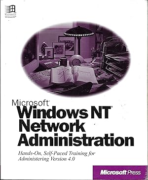 Windows NT Network Administration Hands-On, Self-Paced Training for Administering Version 4.0