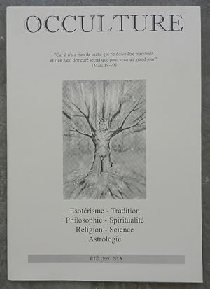 Occulture N° 5. Eésotérisme, Tradition, Philosophie, Spiritualité, religion, science, astrologie.