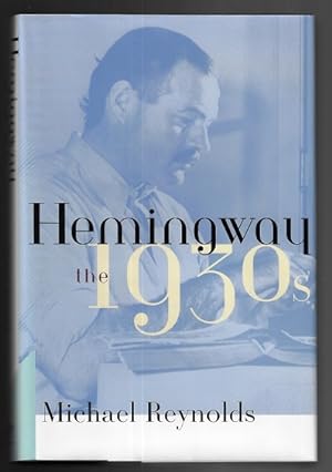 Hemingway: The 1930s (SIGNED FIRST EDITION)