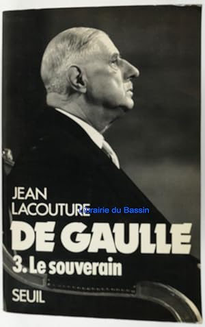 De Gaulle 3. Le souverain