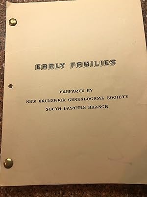 EARLY FAMILIES (New Brunswick Westmoreland, Albert, South Eastern Branch)