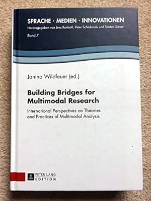 Building Bridges for Multimodal Research: International Perspectives on Theories and Practices of...