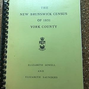 THE New Brunswick CENSUS of 1851 YORK COUNTY