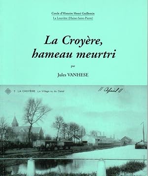 La Croyère, hameau meurtri