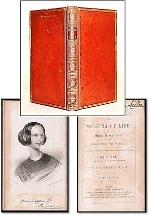 [Anti-Catholicism] The Morning of Life: a Memoir of Miss A--n, [Bessie Anderson] who was Educated...