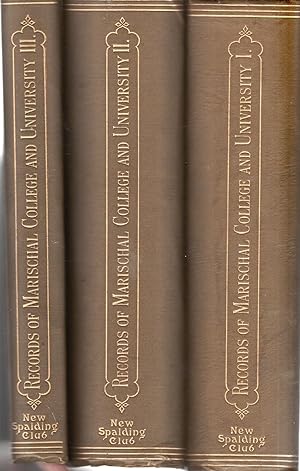 Fasti Academiae Mariscallanae Aberdonensis: Selections from the Records of the Marischal College ...