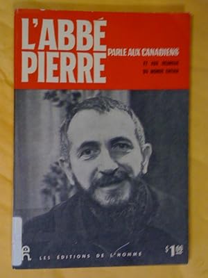 L'abbé Pierre parle aux Canadiens et aux heureux du monde entier