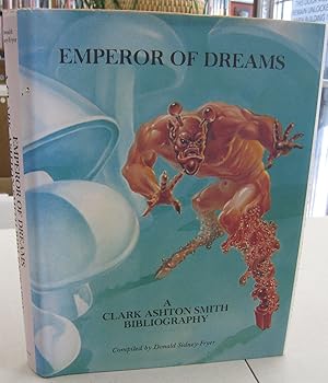 Emperor of Dreams A Clark Ashton Smith Bibliography