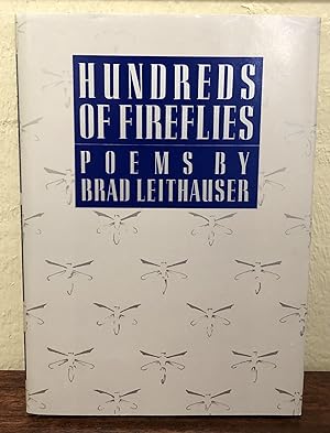 HUNDREDS OF FIREFLIES. Poems by Brad Leithauser