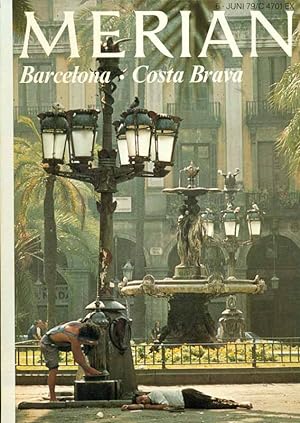 Merian. Barcelona. Costa Brava. Heft Nr. 6/ Juni 1979.