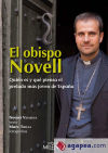 El obispo Novell: Quién es y qué piensa el prelado más joven de España